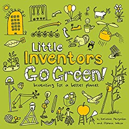 Little Inventors Go Green!: Inventing for a better planet - Orginal Pdf